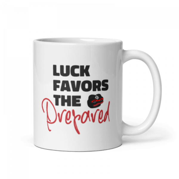 Luck Favors The Prepared Mug